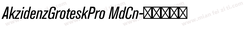 AkzidenzGroteskPro MdCn字体转换